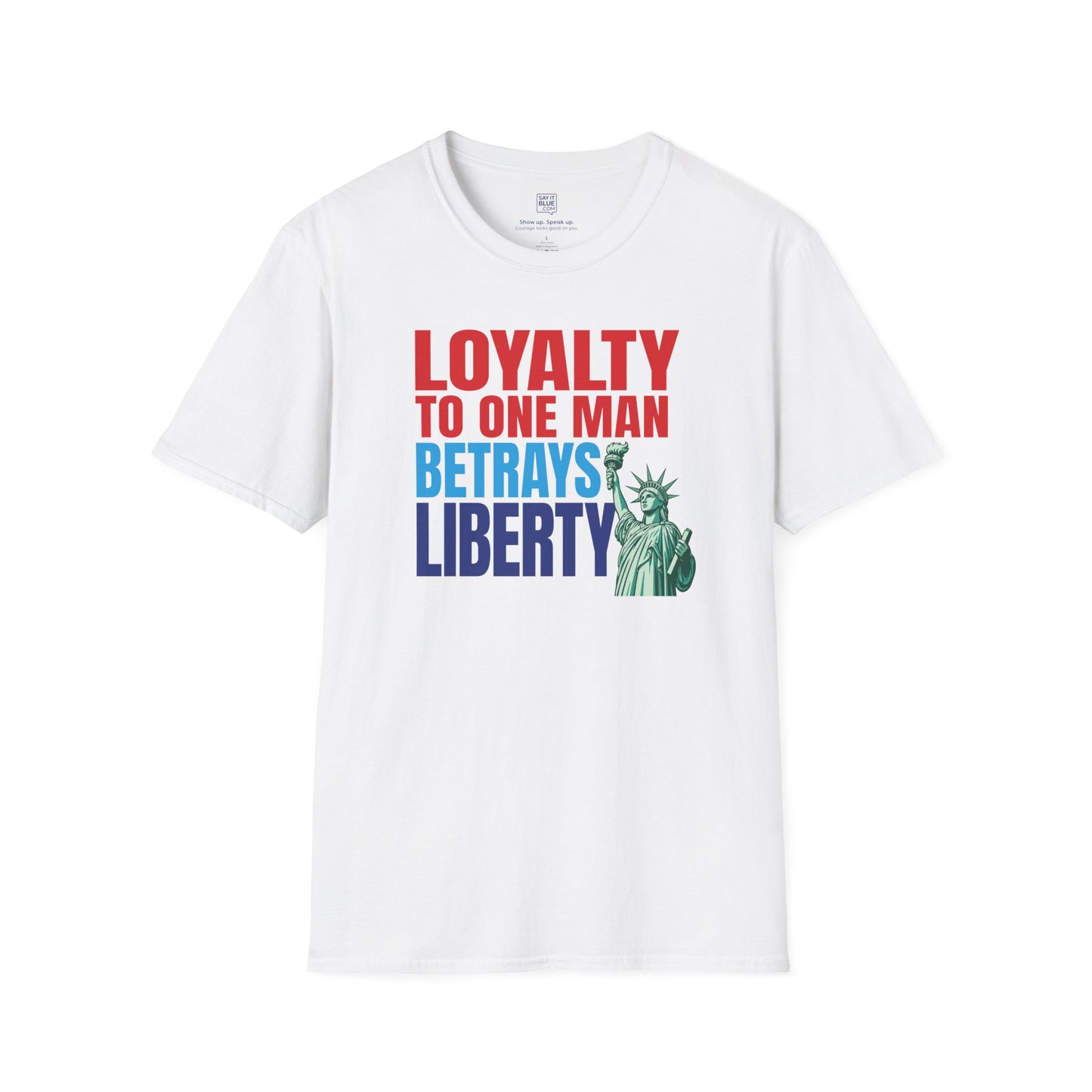 Loyalty Betrays Liberty T-Shirt