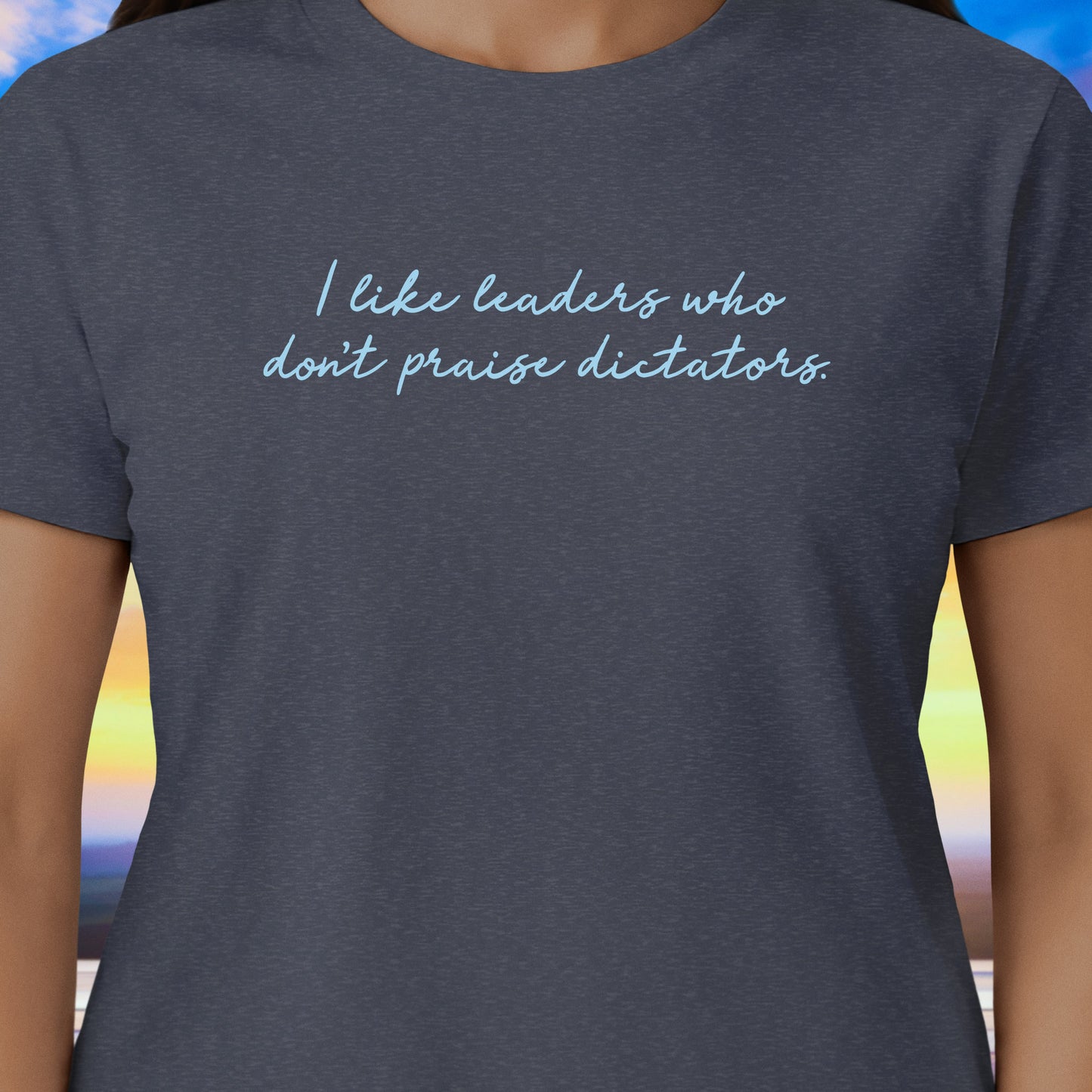 Don’t Praise Dictators T-Shirt