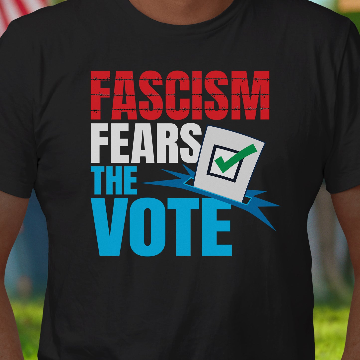 Fascism Fears Vote T-Shirt