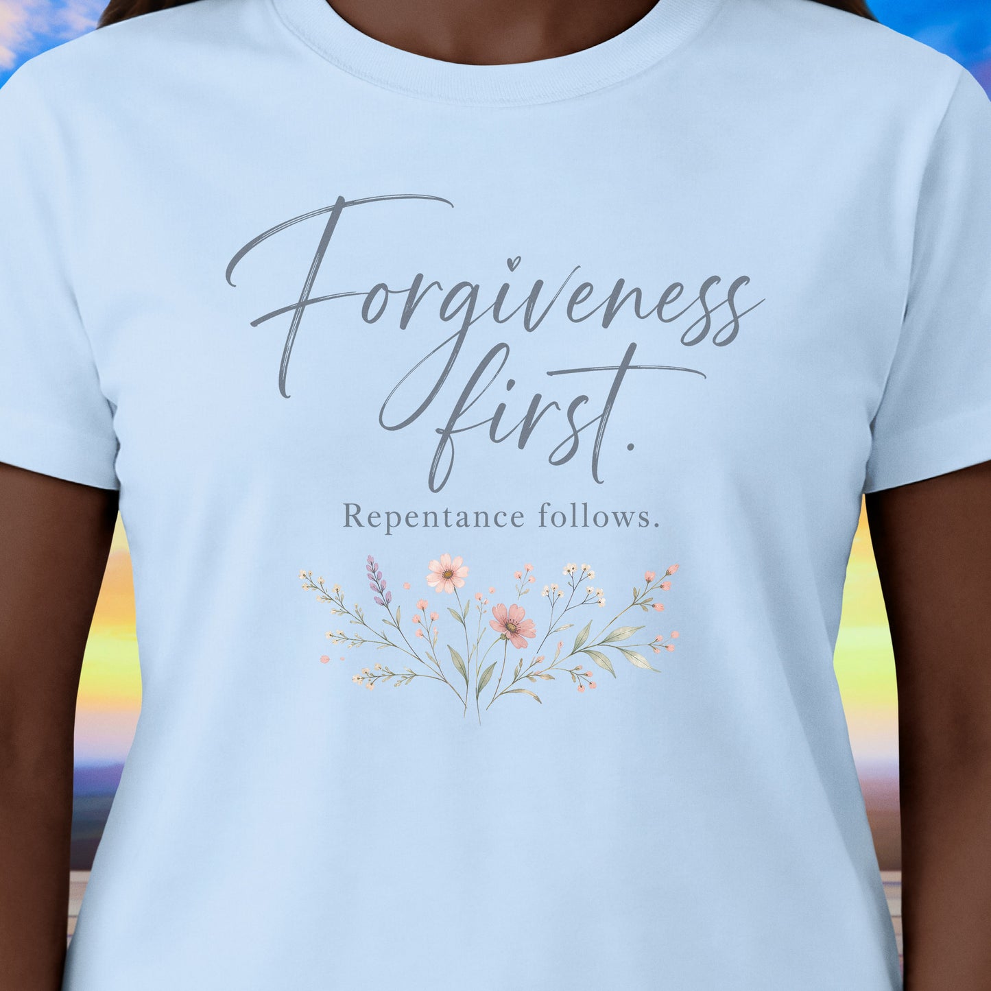 Forgiveness First T-Shirt