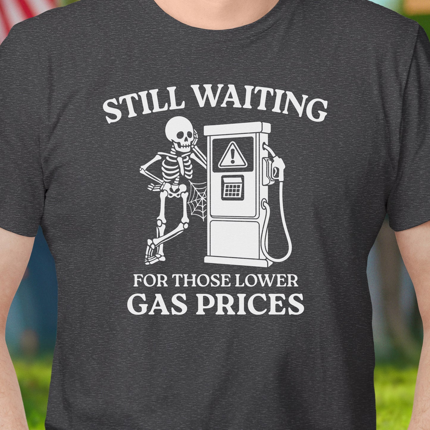 Still Waiting Gas Prices T-Shirt