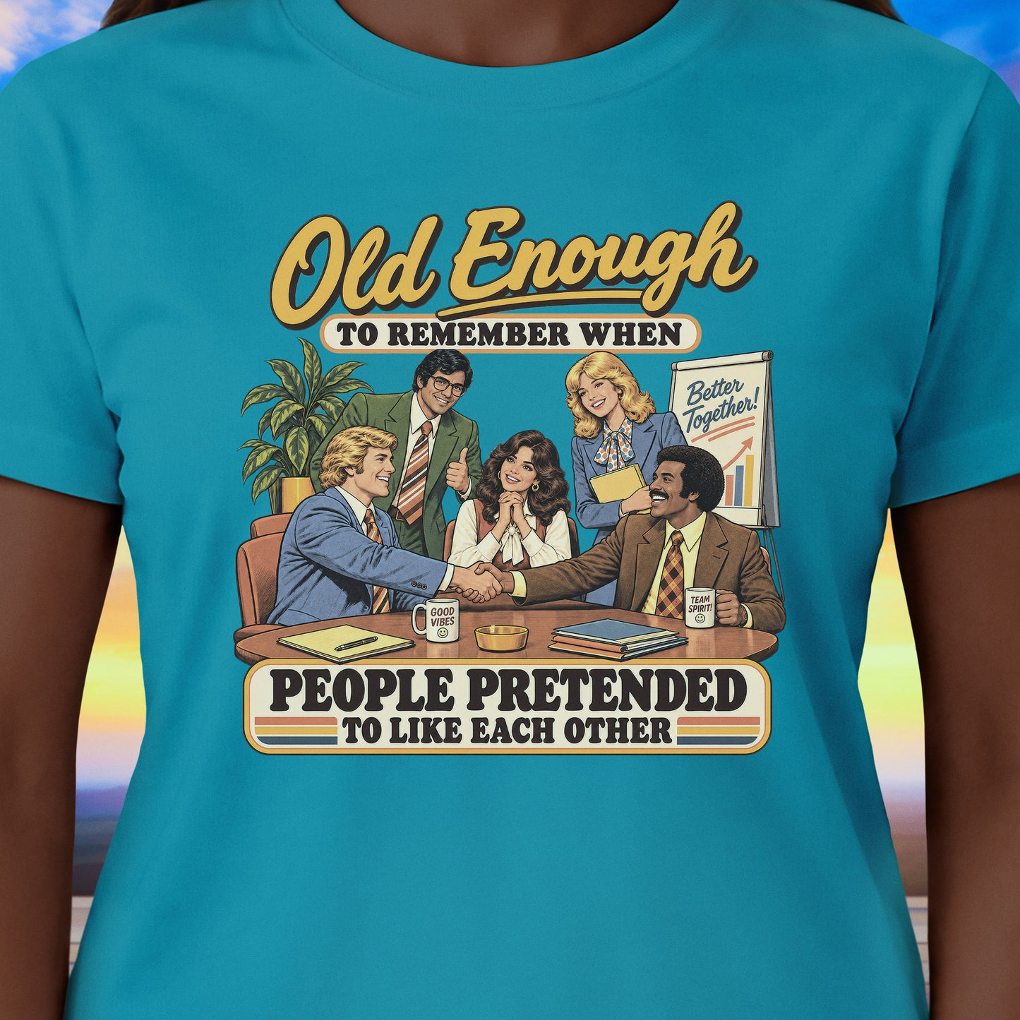 Old Enough People Pretended T-Shirt