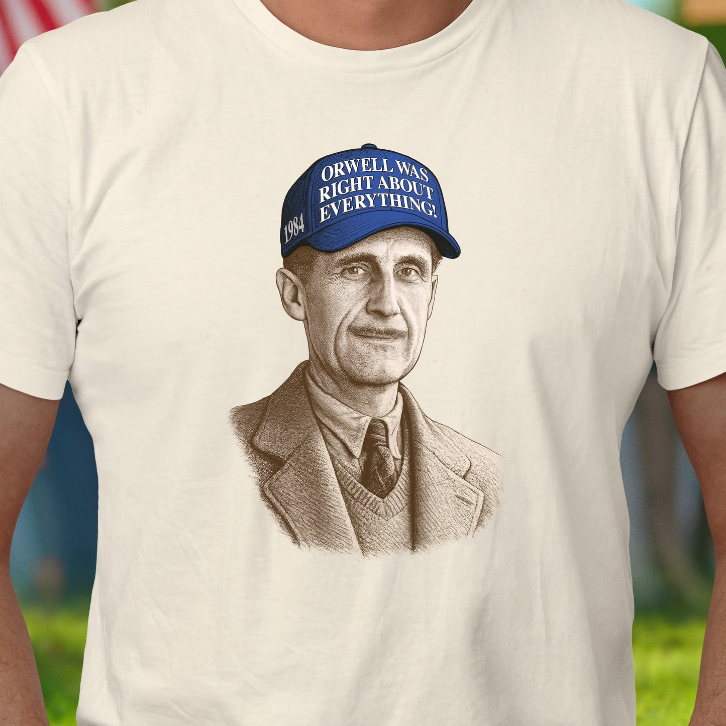 Orwell Was Right T-Shirt