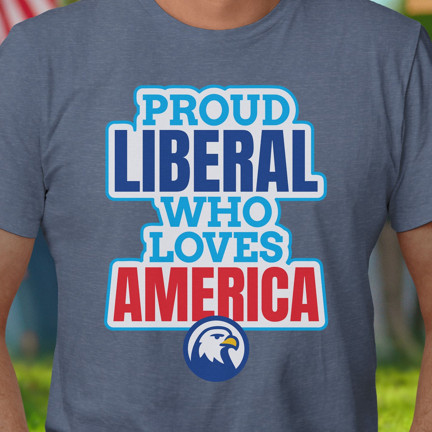 Proud Liberal T-Shirt
