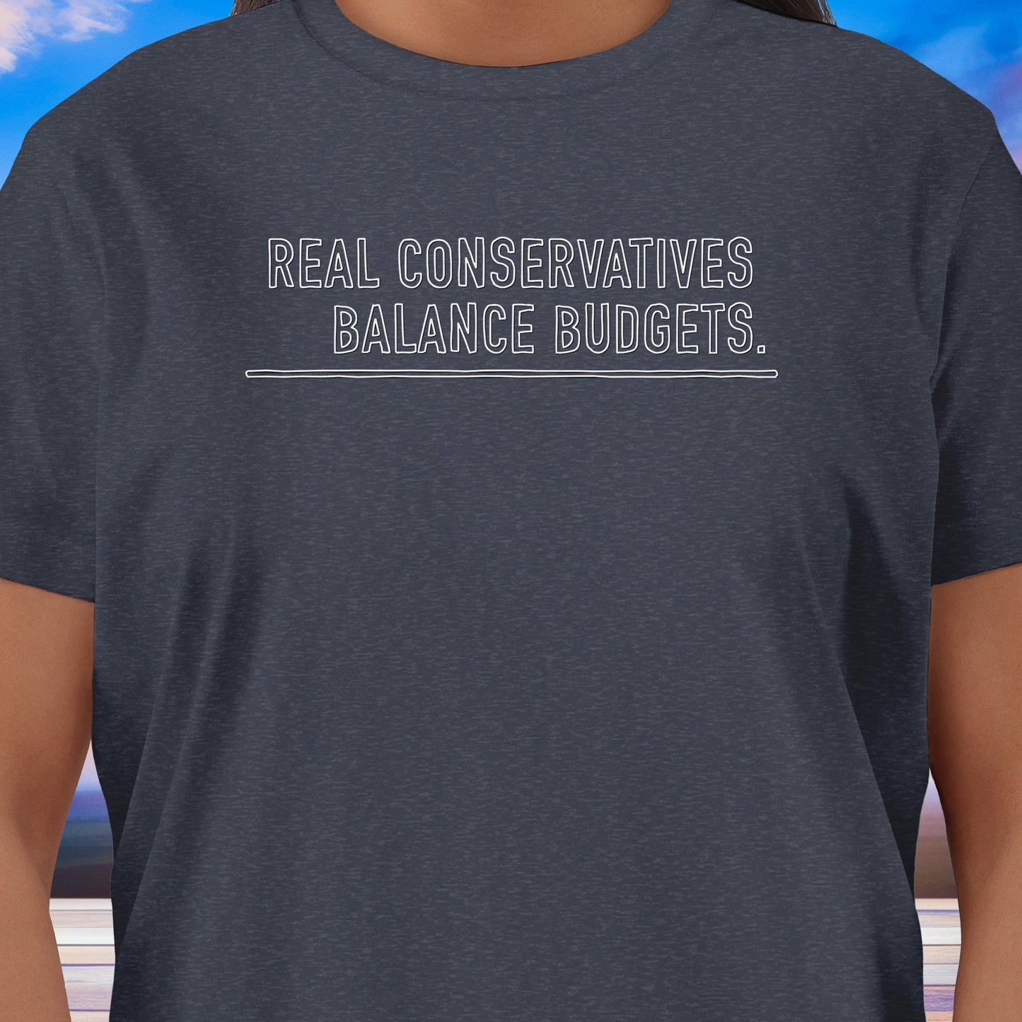 Real Conservatives Balance Budgets T-Shirt