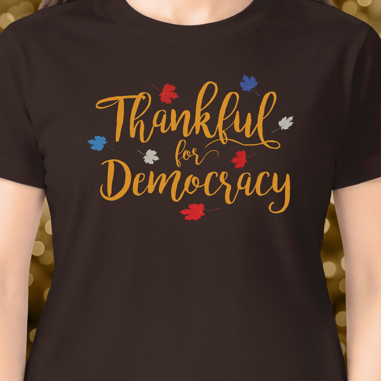 Thankful for Democracy T-shirt