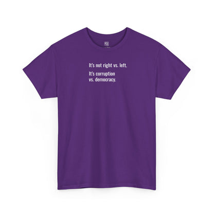 Corruption vs. Democracy/Real Strength T-Shirt