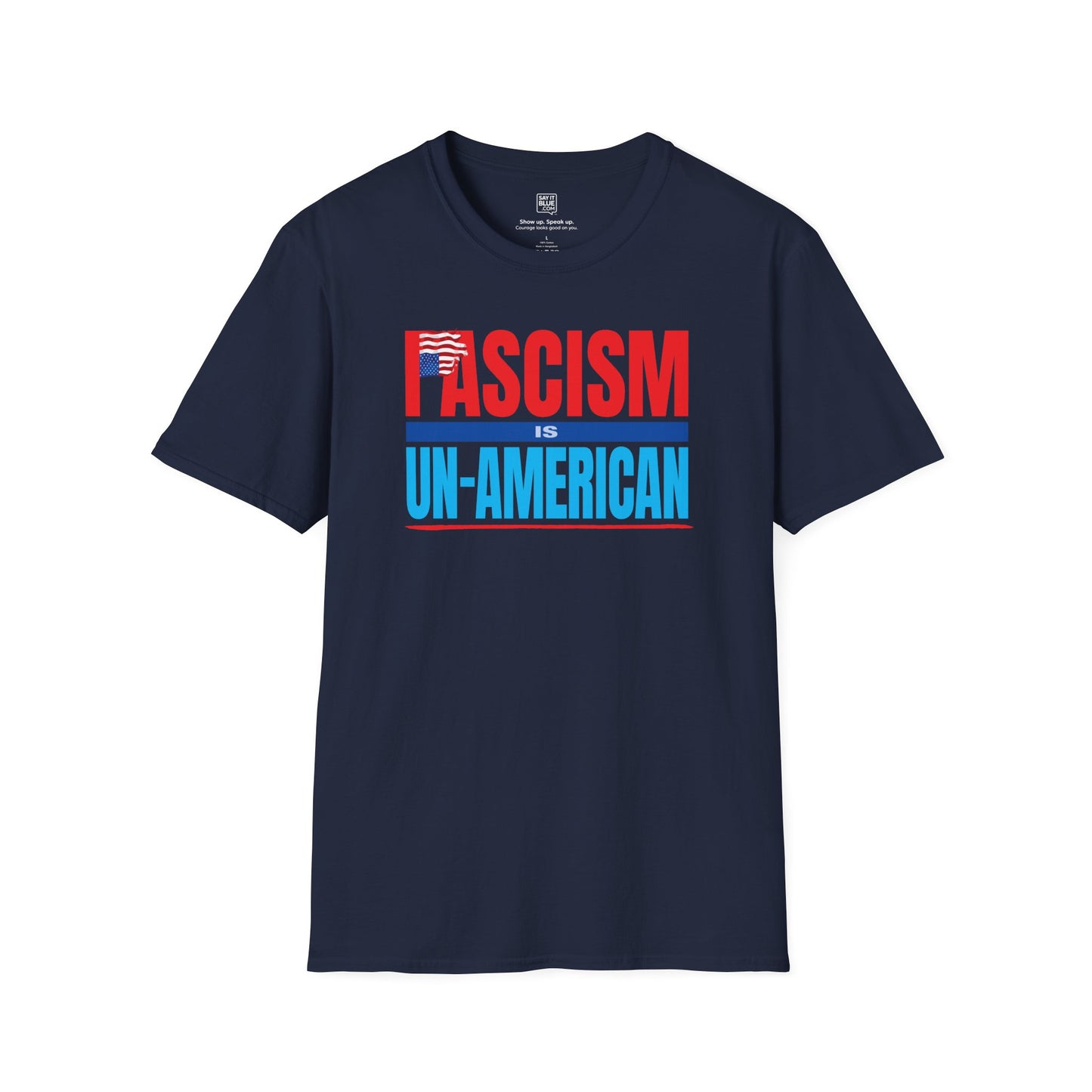 Fascism is Un-American T-Shirt