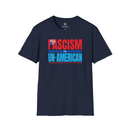 Fascism is Un-American T-Shirt