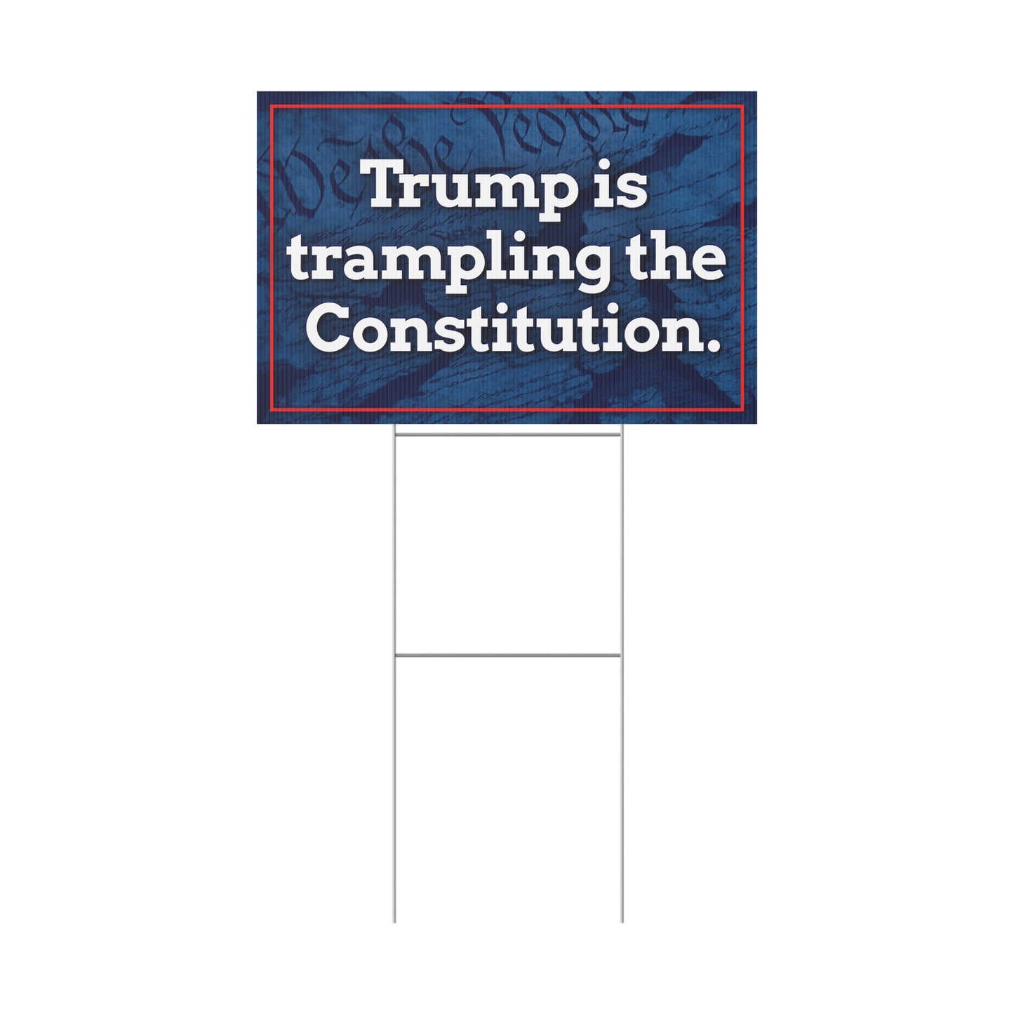 Trampling the Constitution Yard Sign