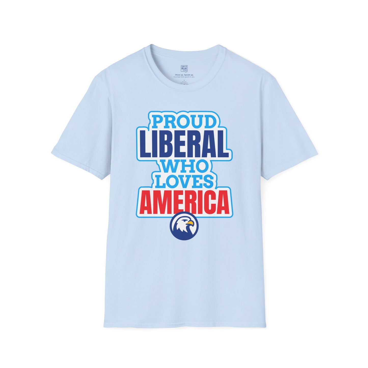 Proud Liberal Who Loves America T-Shirt