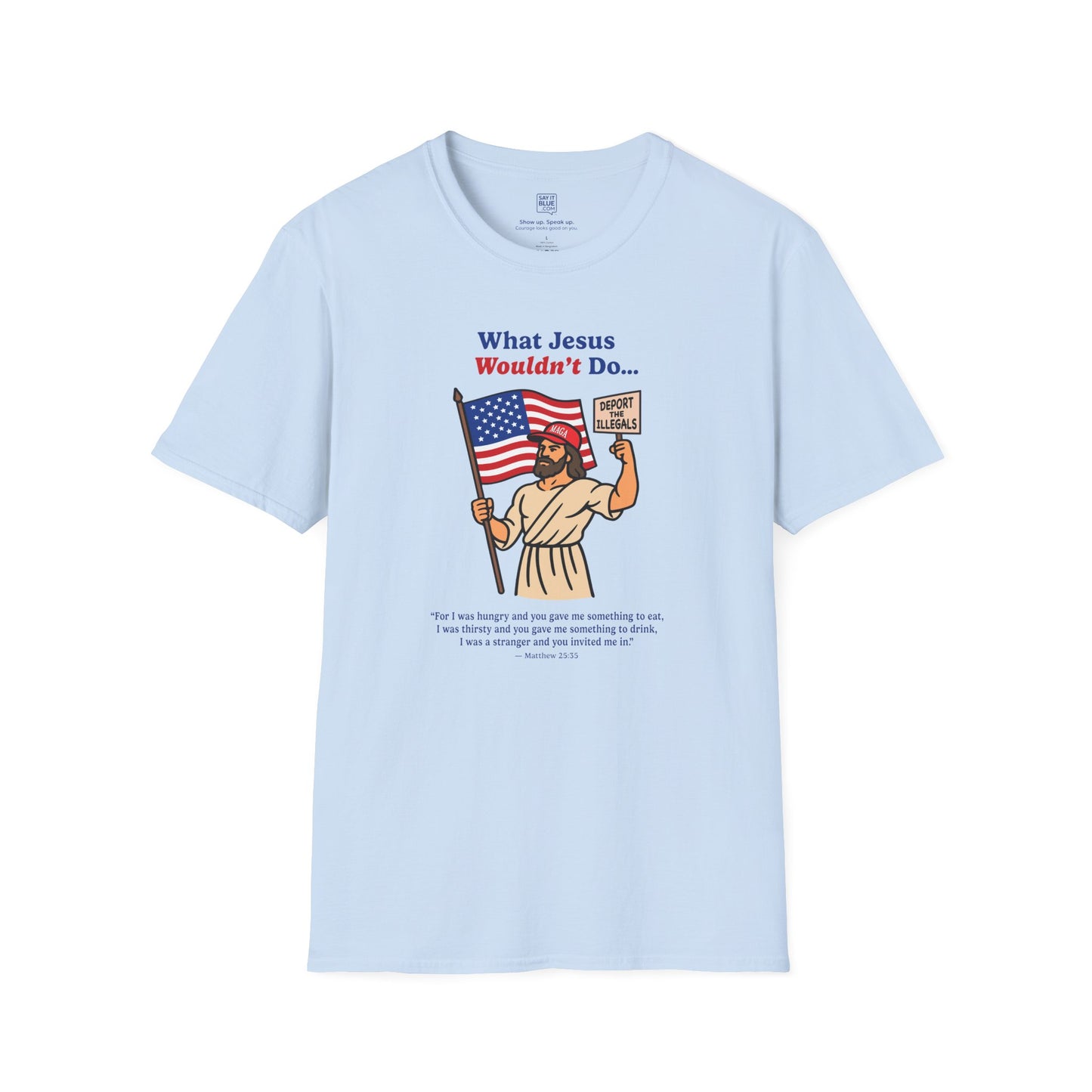 What Jesus Wouldn't Do T-shirt