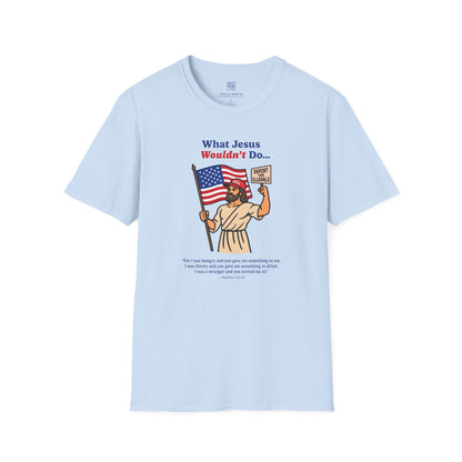 What Jesus Wouldn't Do T-shirt