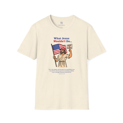 What Jesus Wouldn't Do T-shirt