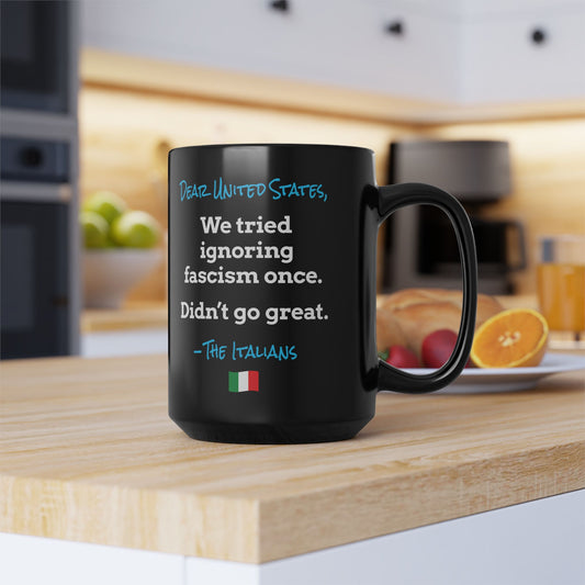 Anti-Fascist 15oz Mug – For Voters, Activists & Office Warriors; History Has a Warning Label