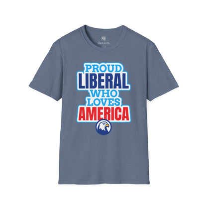 Proud Liberal Who Loves America T-Shirt