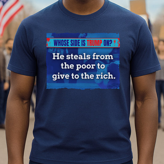 He Steals From the Poor T-Shirt