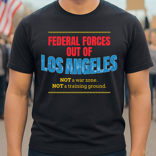 Forces Out of LOS ANGELES T-shirt