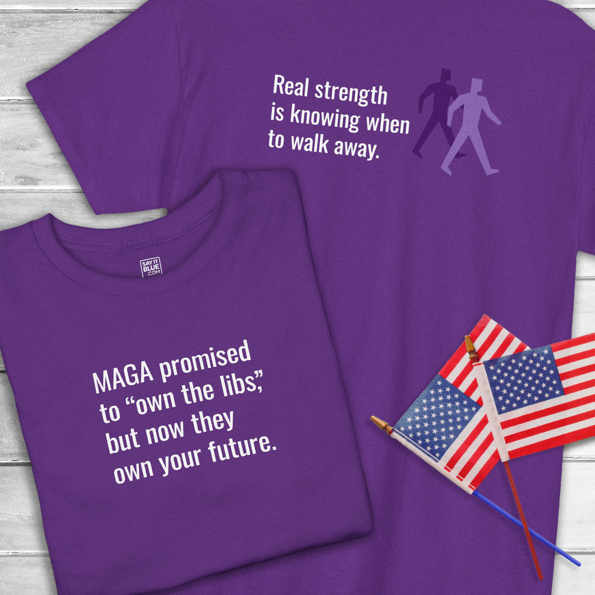 Own the Libs/Real Strength T-Shirt