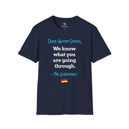 Dear United States, –The Germans T-Shirt