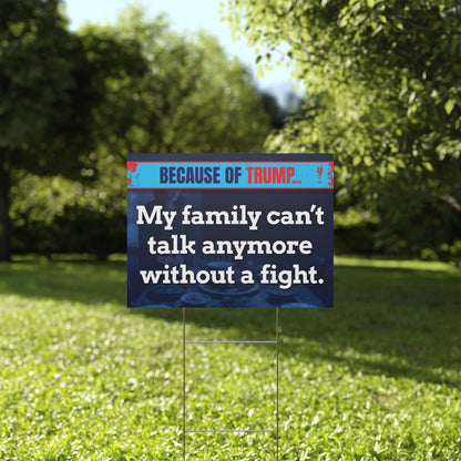 Family Divided by Trump Yard Sign