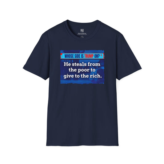 He Steals From the Poor T-Shirt