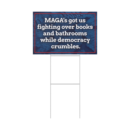 MAGA's Got Us Fighting Yard Sign