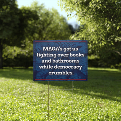MAGA's Got Us Fighting Yard Sign