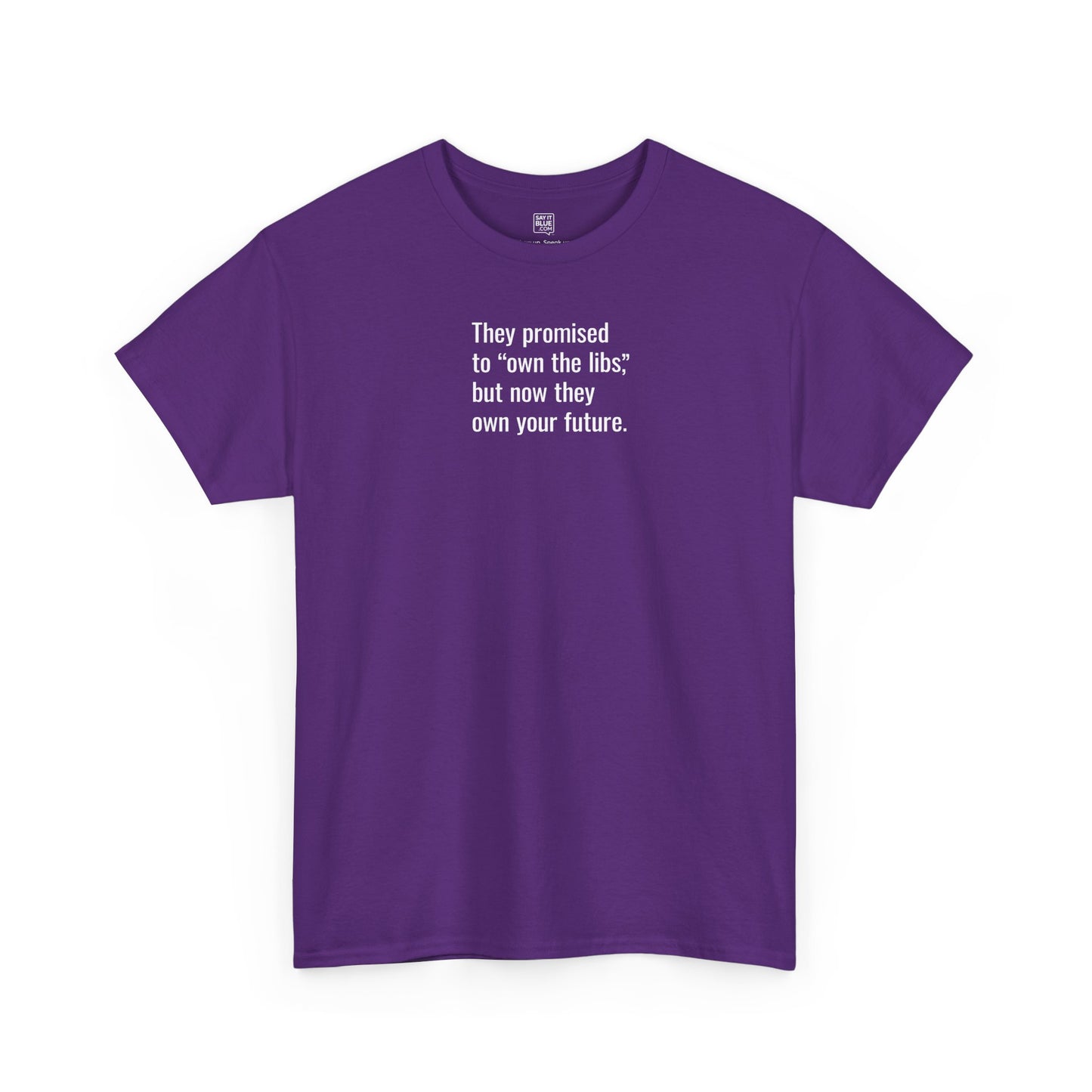 Own the Libs/Real Strength T-Shirt