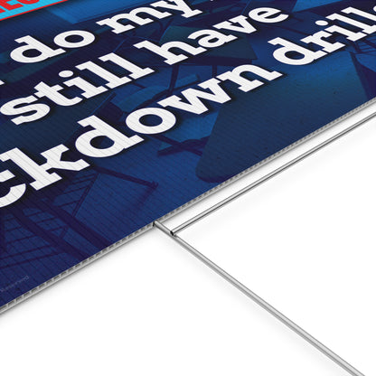 Lockdown Drills Yard Sign