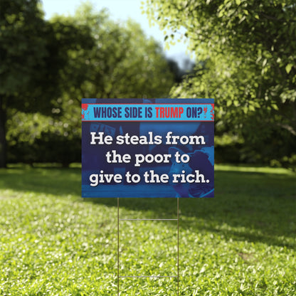 He Steals From the Poor Yard Sign