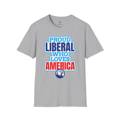 Proud Liberal Who Loves America T-Shirt