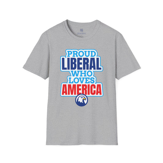 Proud Liberal Who Loves America T-Shirt