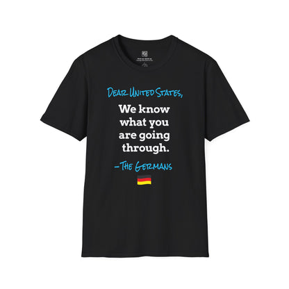 Dear United States, –The Germans T-Shirt
