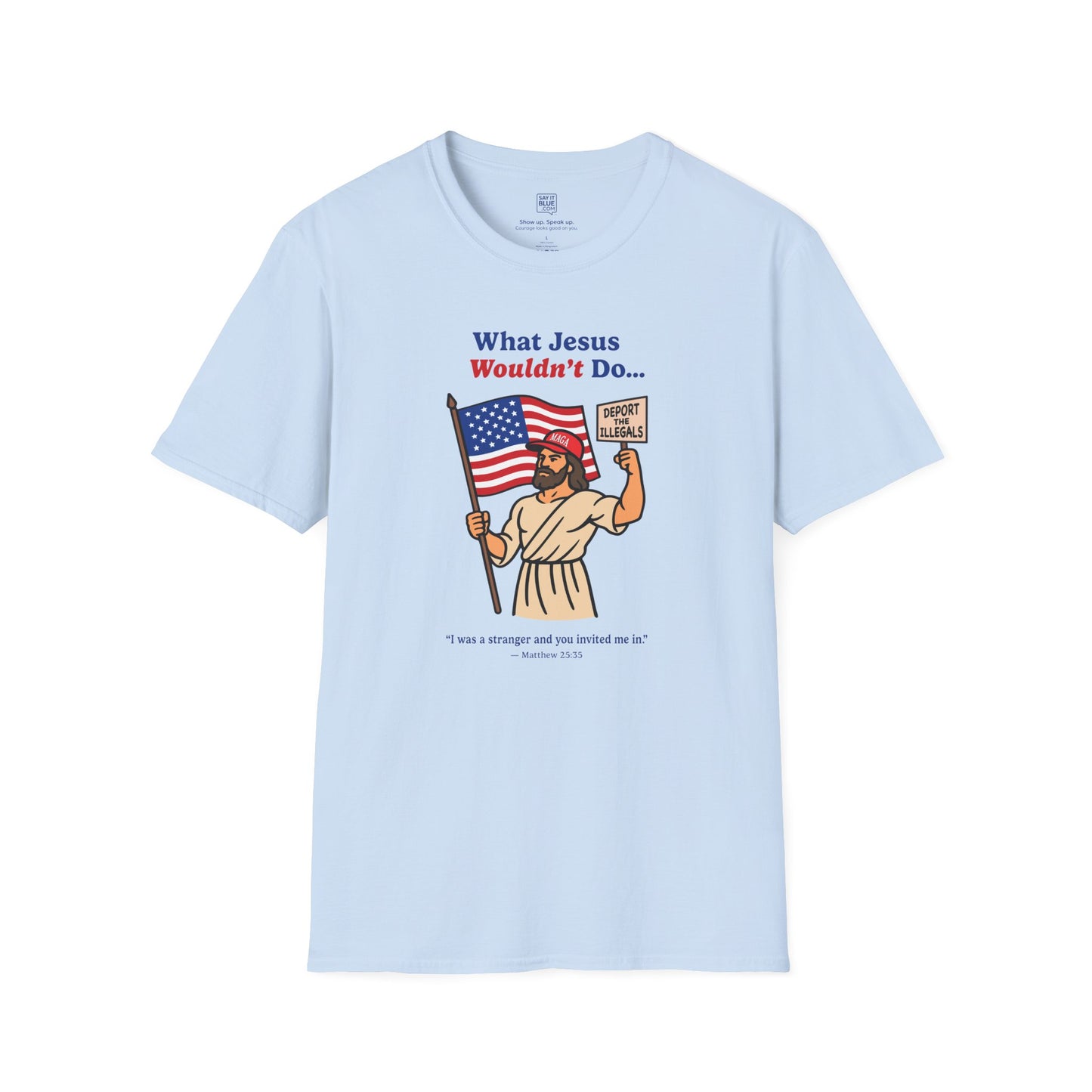 What Jesus Wouldn't Do T-shirt