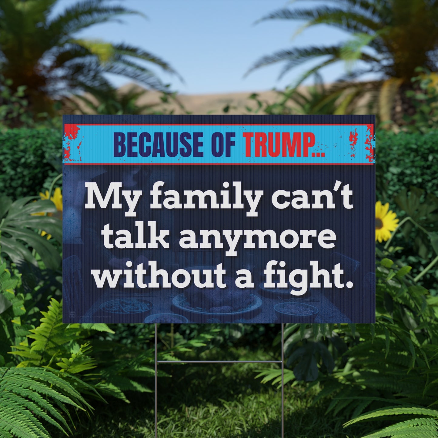 Family Divided by Trump Yard Sign