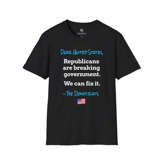 Dear United States, –The Democrats T-Shirt
