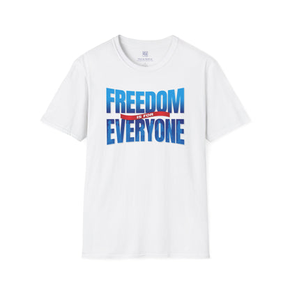 Freedom is for Everyone T-Shirt