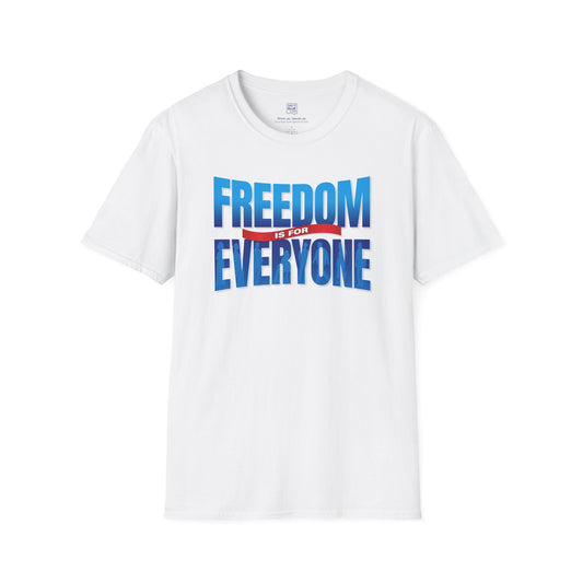 Freedom is for Everyone T-Shirt