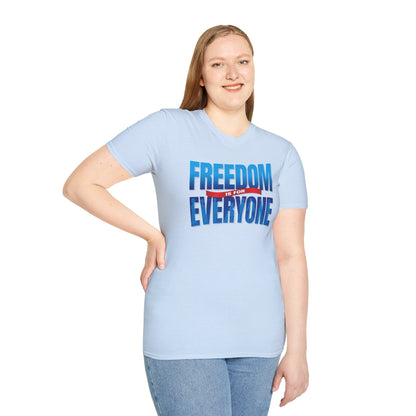 Freedom is for Everyone T-Shirt