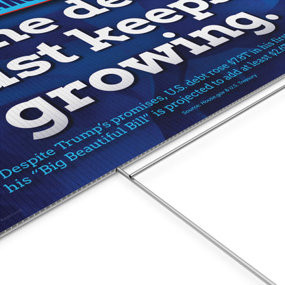 The Debt Keeps Growing Yard Sign