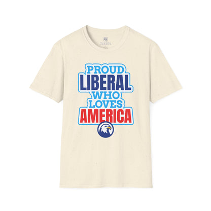 Proud Liberal Who Loves America T-Shirt