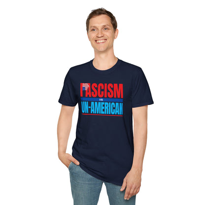 Fascism is Un-American T-Shirt