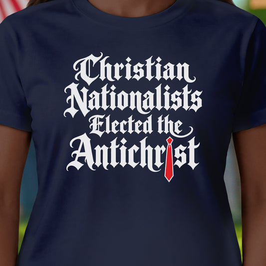 Christian Nationalists Antichrist T-Shirt