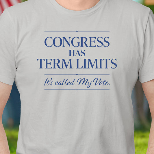 Congress Term Limits, My Vote T-Shirt