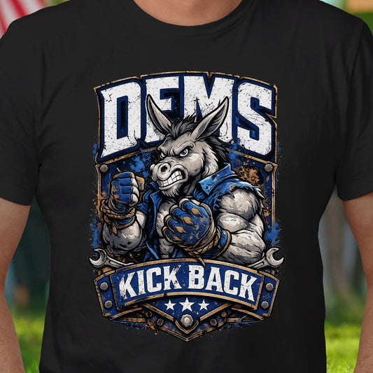 Dems Kick Back T-Shirt