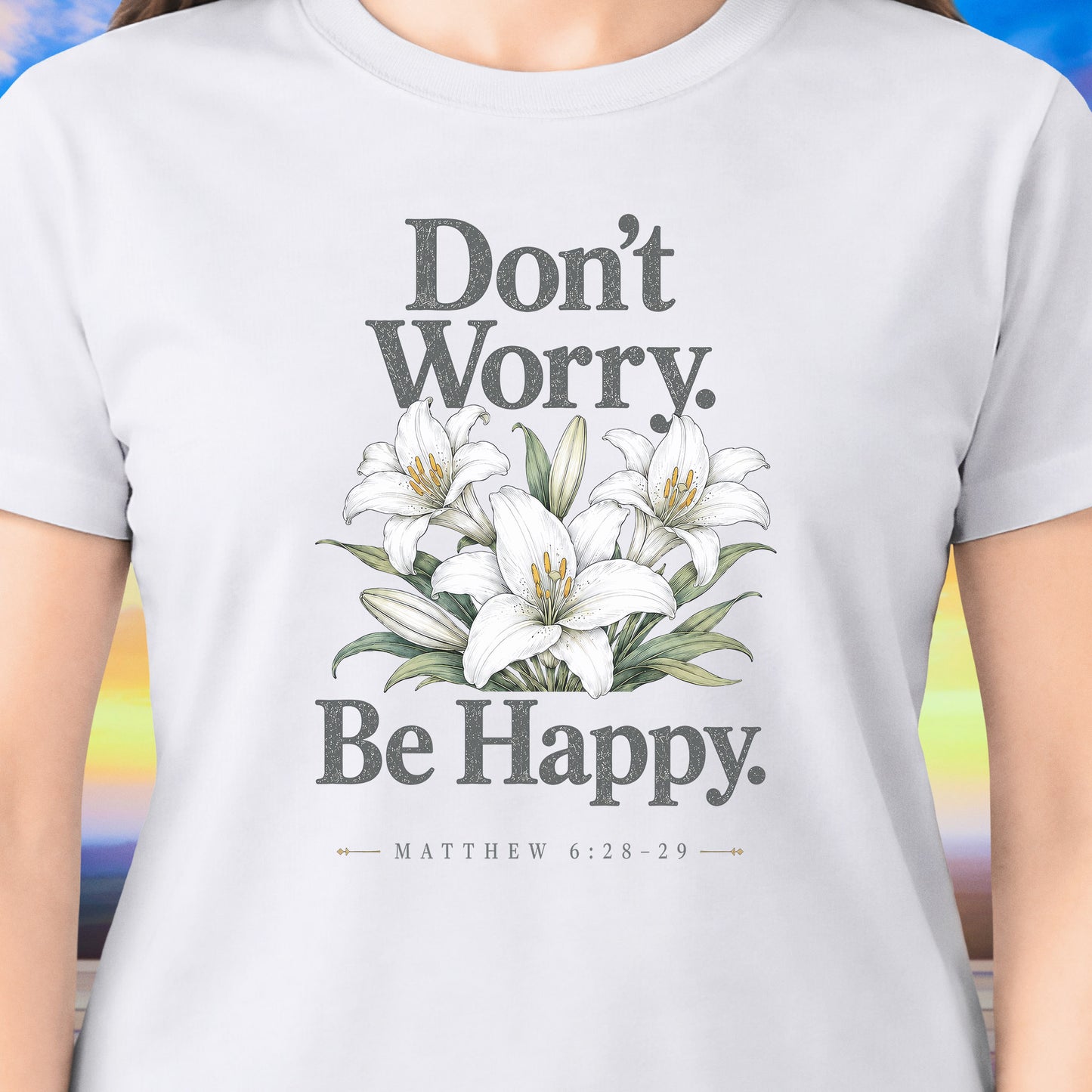 Don't Worry Lilies T-Shirt