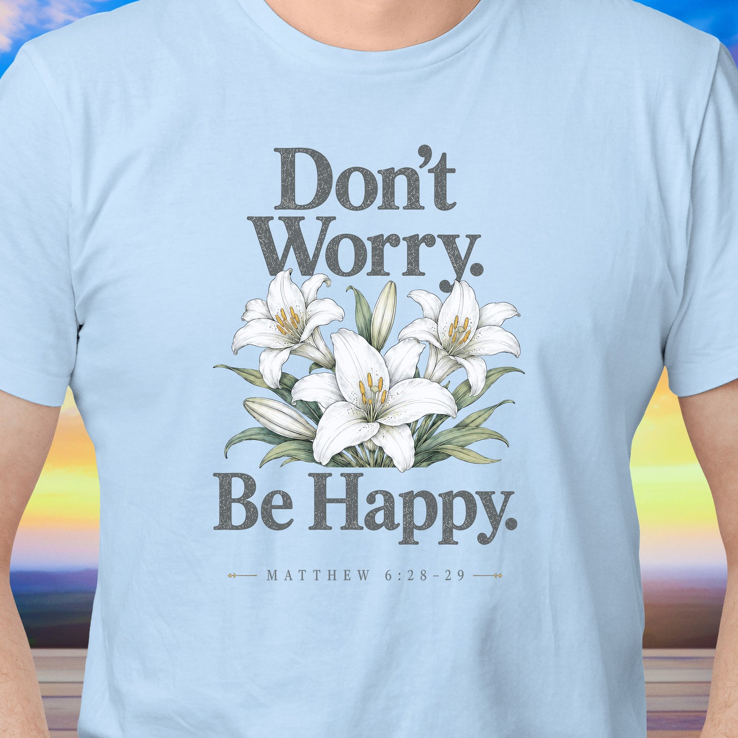 Don't Worry Lilies T-Shirt