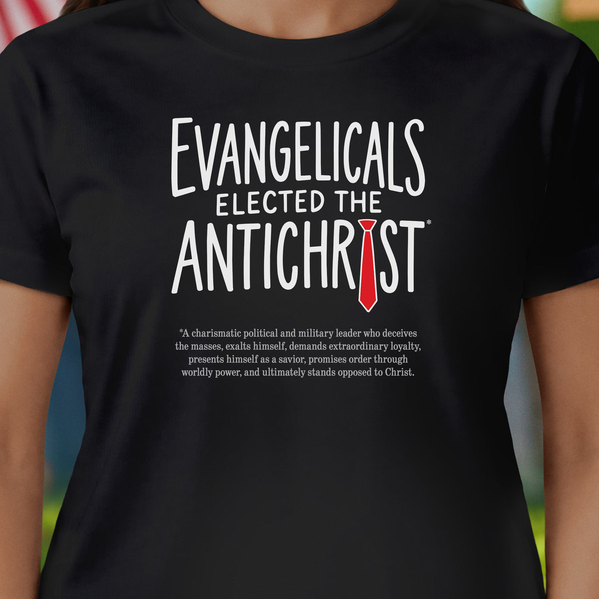 Evangelicals Antichrist T-Shirt