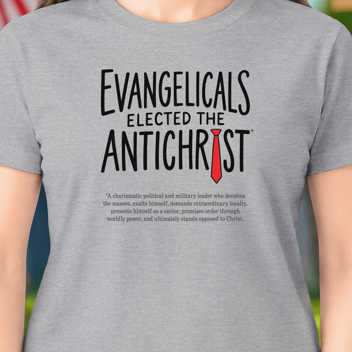 Evangelicals Antichrist T-Shirt